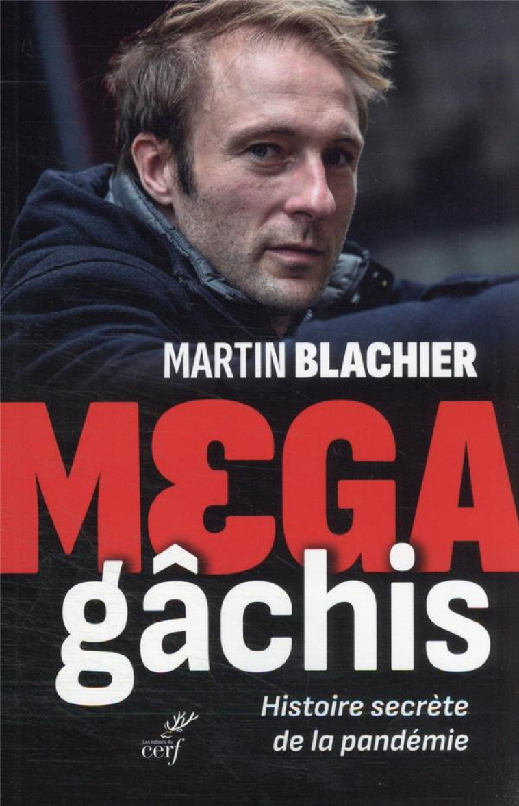 MEGA GACHIS HISTOIRE SECRETE DE LA PANDEMIE - BLACHIER MARTIN - CERF