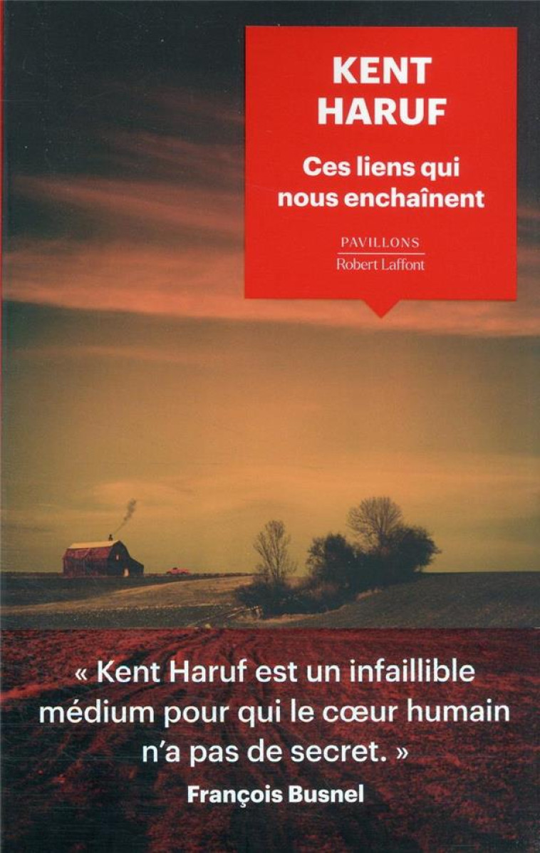 CES LIENS QUI NOUS ENCHAINENT - HARUF KENT - ROBERT LAFFONT