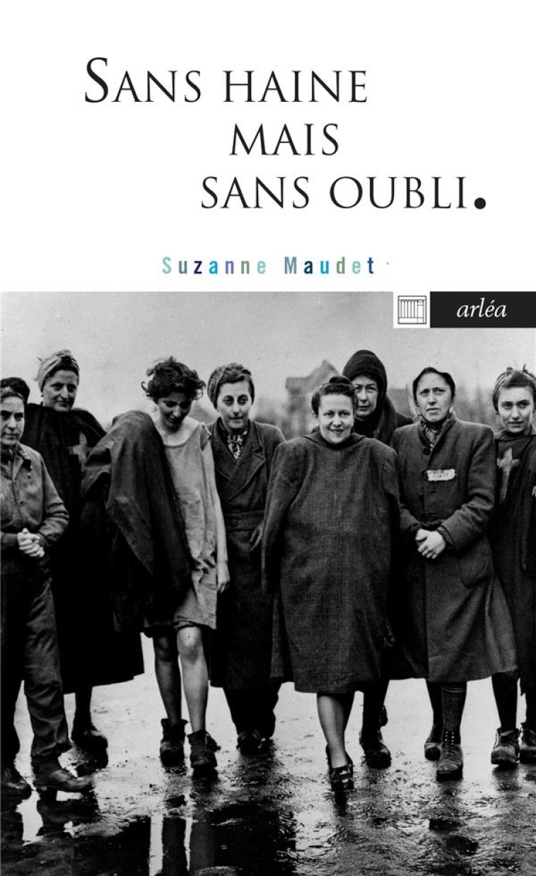 SANS HAINE MAIS SANS OUBLI - MAUDET SUZANNE - ARLEA