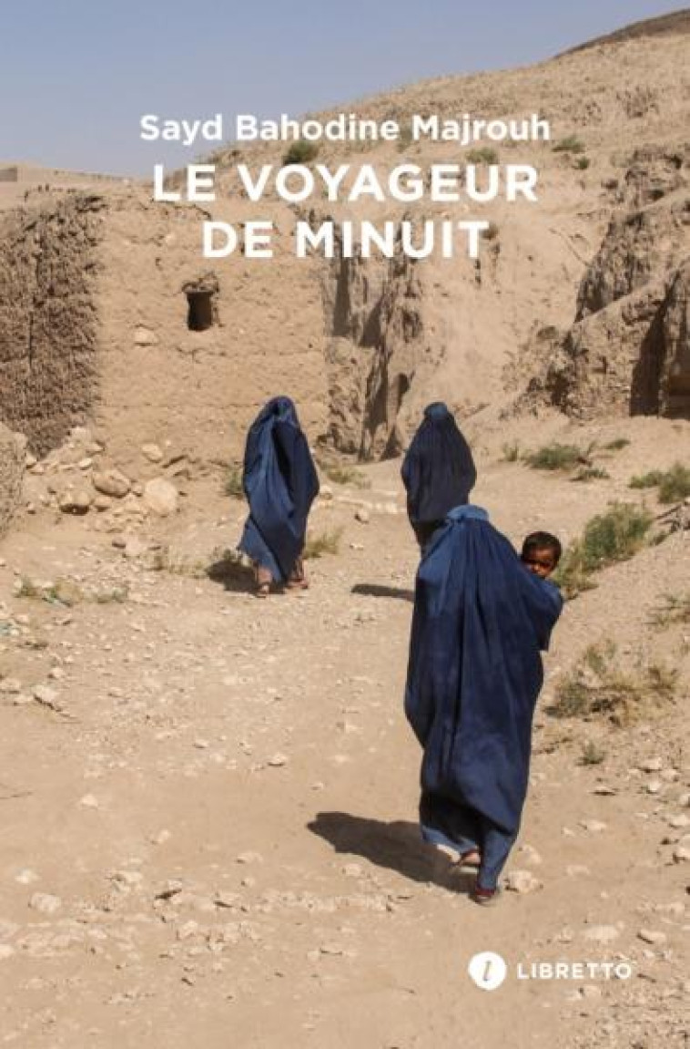 LE VOYAGEUR DE MINUIT - SUIVI DE LE RIRE DES AMANTS - MAJROUH S B. - LIBRETTO