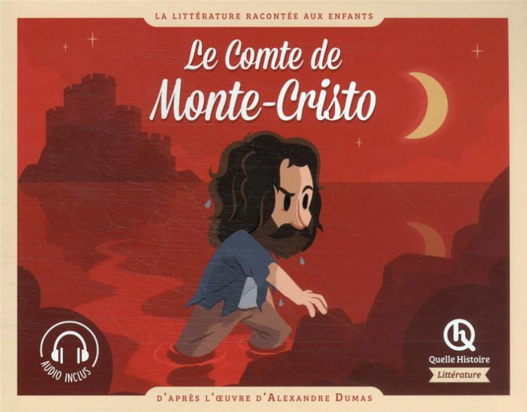 LE COMTE DE MONTE-CRISTO - XXX - QUELLE HISTOIRE