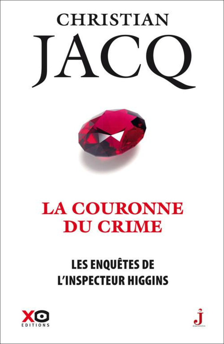 LES ENQUETES DE L'INSPECTEUR HIGGINS - TOME 44 LA COURONNE DU CRIME - JACQ CHRISTIAN - XO