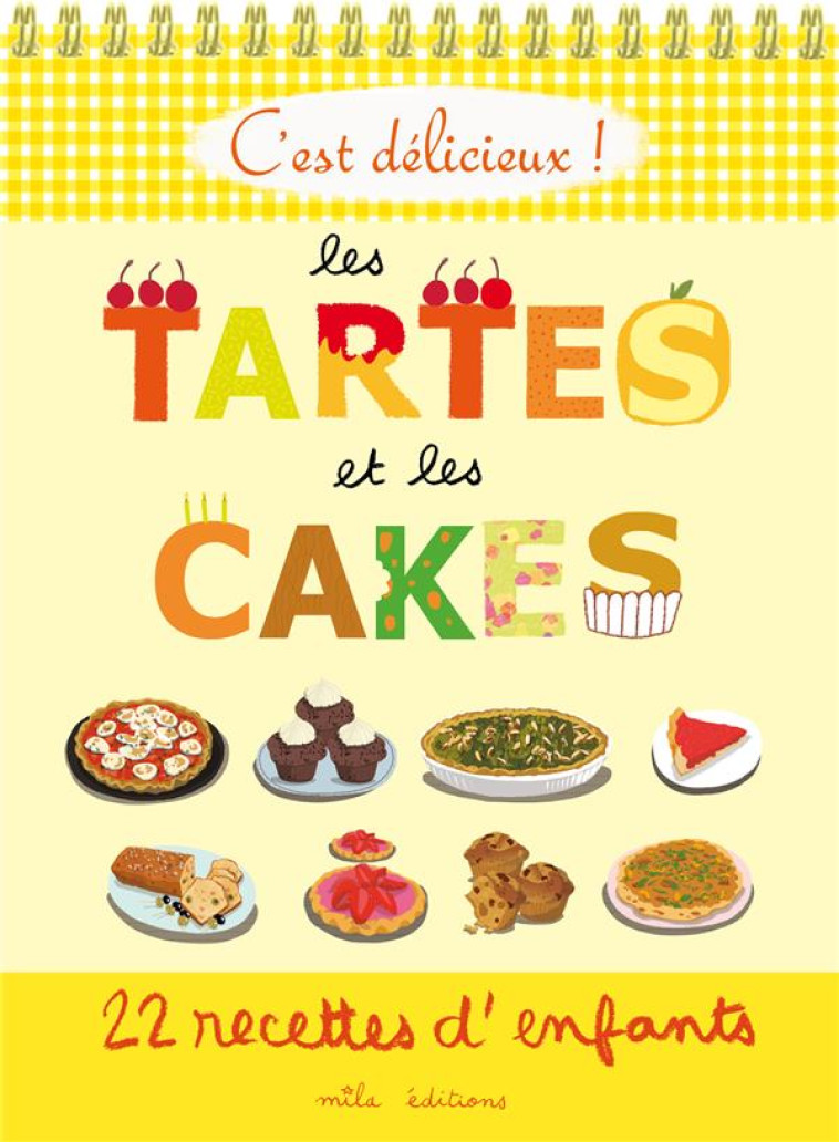 C EST DELICIEUX! LES TARTES ET LES CAKES - CLEMENT/TEYRAS - MILA