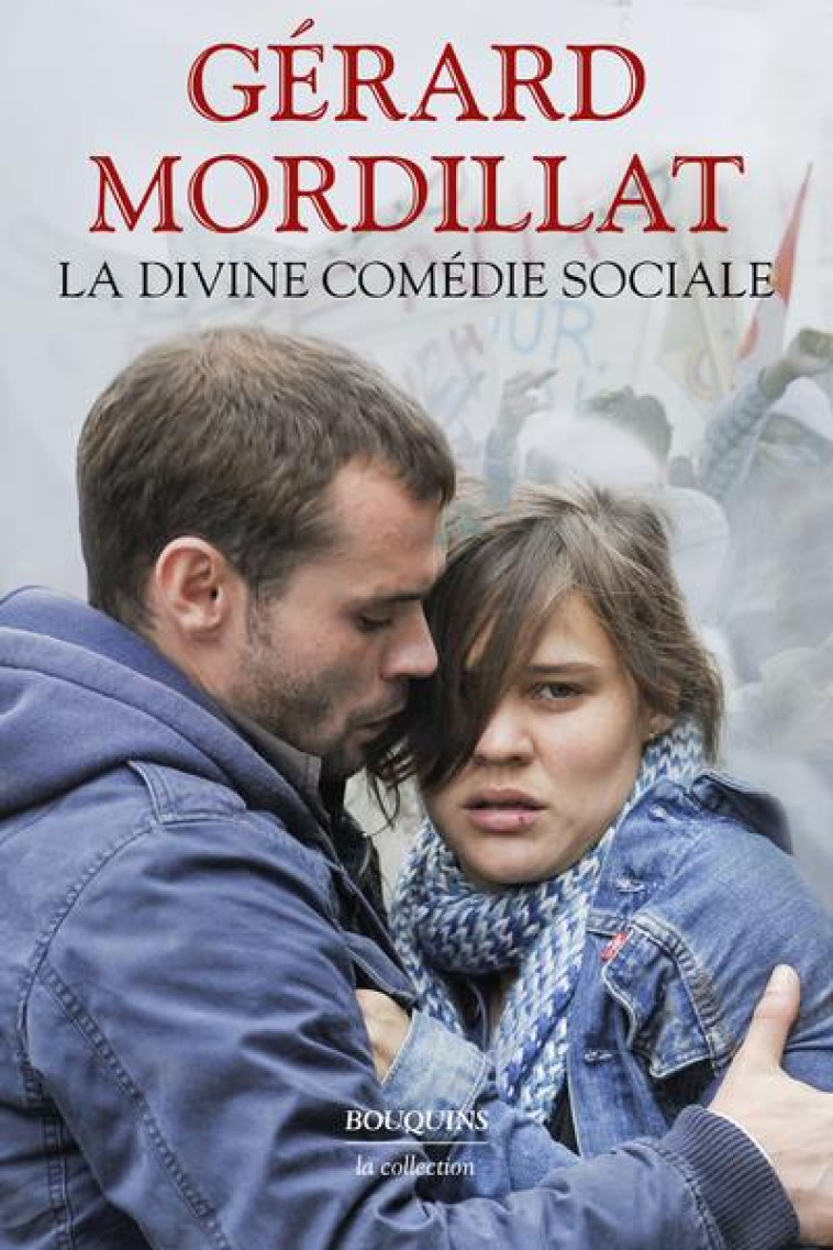 LA DIVINE COMEDIE SOCIALE - L'ATTRACTION UNIVERSELLE - LES VIVANTS ET LES MORTS - XENIA - CE QUE SAV - MORDILLAT GERARD - BOUQUINS