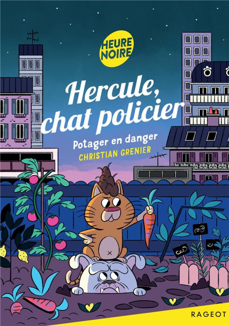 HERCULE, CHAT POLICIER - T10 - HERCULE, CHAT POLICIER - POTAGER EN DANGER ! - GRENIER CHRISTIAN - RAGEOT