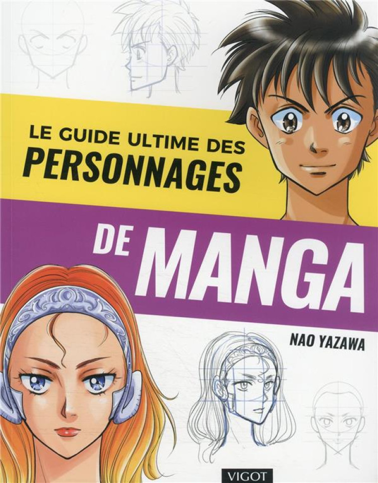 LE GUIDE ULTIME DES PERSONNAGES DE MANGA - YAZAWA NAO - VIGOT