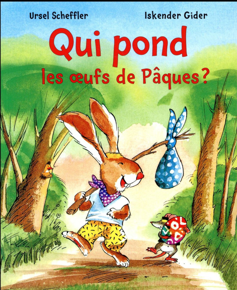 QUI POND LES OEUFS DE PAQUES - ISKENDER/SCHEFFLER - Mijade