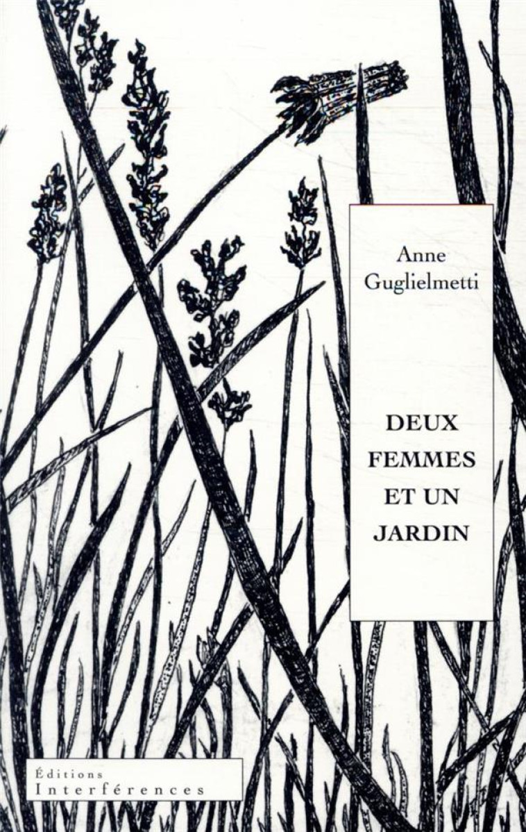 DEUX FEMMES ET UN JARDIN - GUGLIELMETTI ANNE - INTERFERENCES