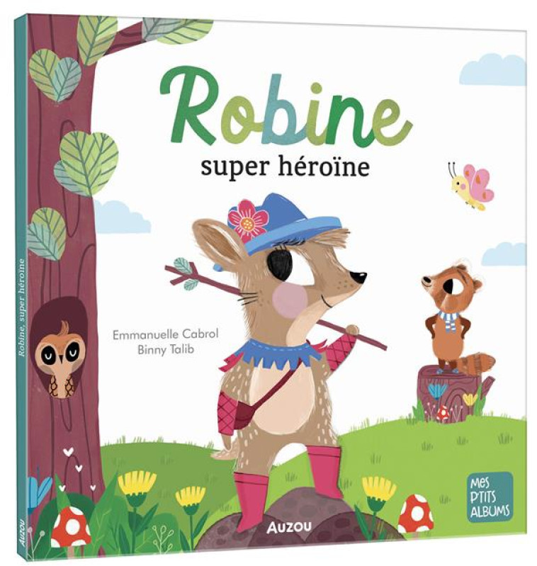 ROBINE, SUPER HEROINE ! - CABROL/TALIB - PHILIPPE AUZOU