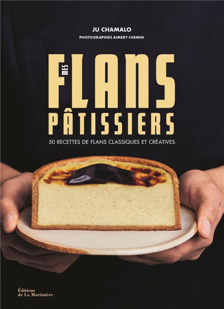 MES FLANS PATISSIERS - CHAMALO/CHEMIN - MARTINIERE BL