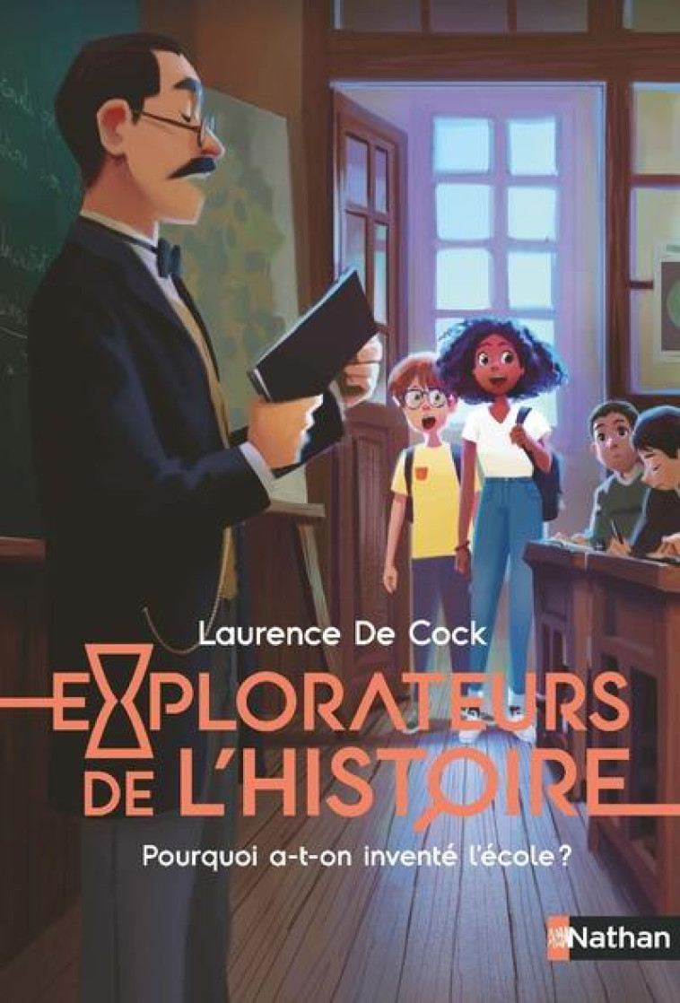 EXPLORATEURS DE L'HISTOIRE: POURQUOI A-T-ON INVENTE L'ECOLE ? - VOL02 - COCK/CORCIA - CLE INTERNAT