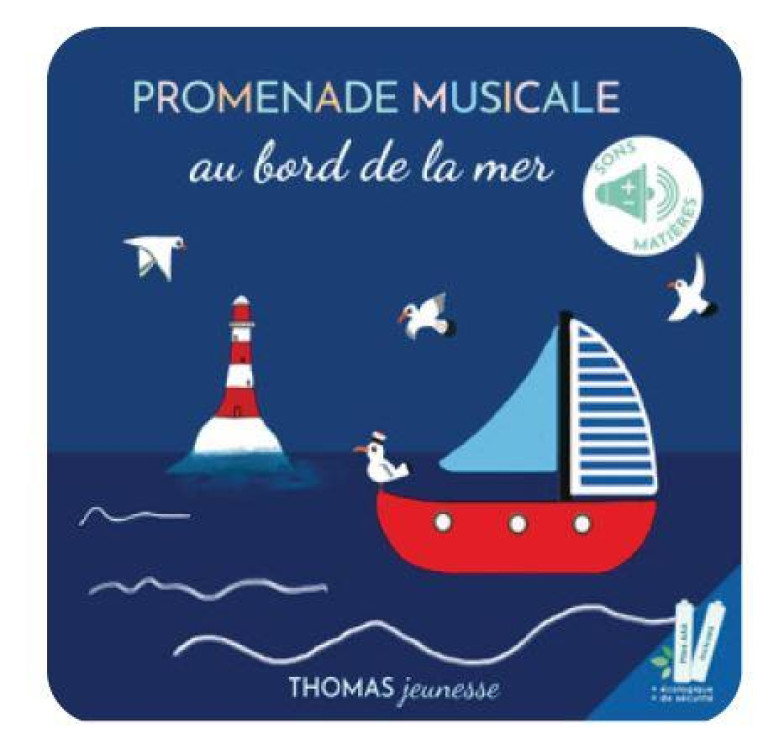 PROMMENADE MUSICALE AU BORD DE LA MER - BRUITS ET SON DE LA MER, LIVRE SONORE A TOUCHER - BRUSI - THOMAS JEUNESSE