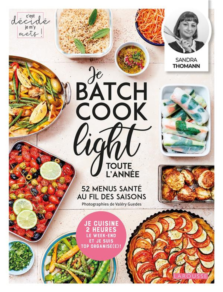 JE BATCH COOK LIGHT TOUTE L'ANNEE - THOMANN SANDRA - LAROUSSE