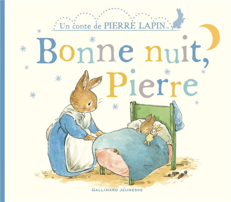 PIERRE LAPIN : BONNE NUIT, PIERRE - COLLECTIF - GALLIMARD