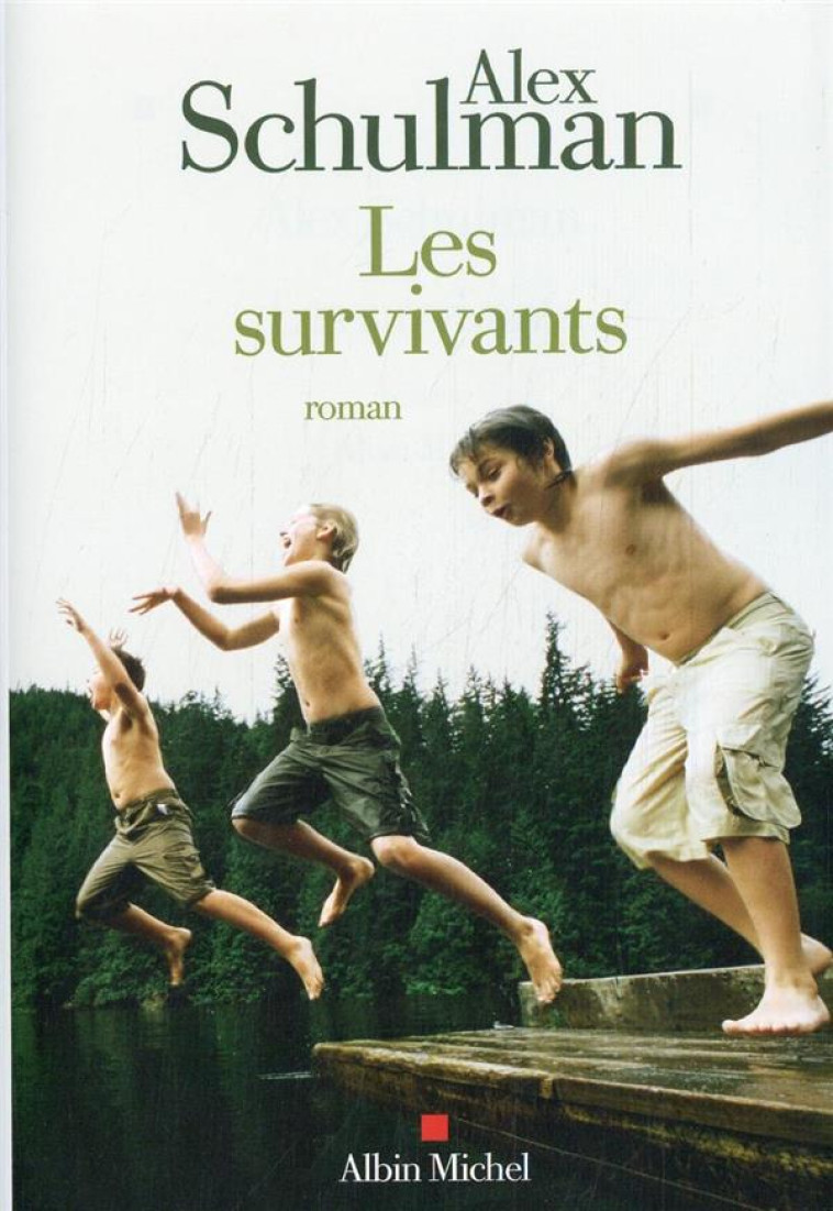 LES SURVIVANTS - SCHULMAN ALEX - ALBIN MICHEL