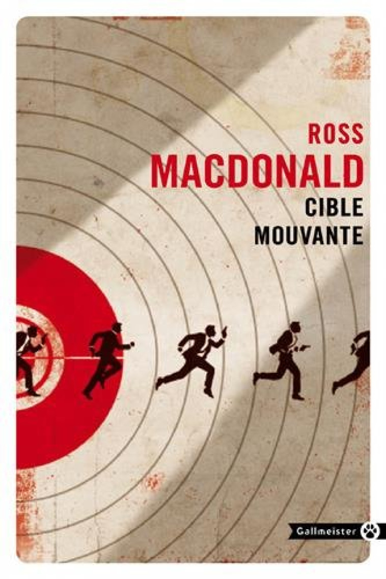 CIBLE MOUVANTE - MACDONALD ROSS - GALLMEISTER