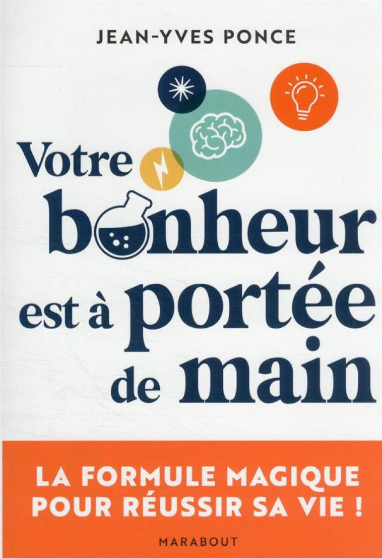 VOTRE BONHEUR EST A PORTEE DE MAIN - PONCE/LOUBRADOU - MARABOUT