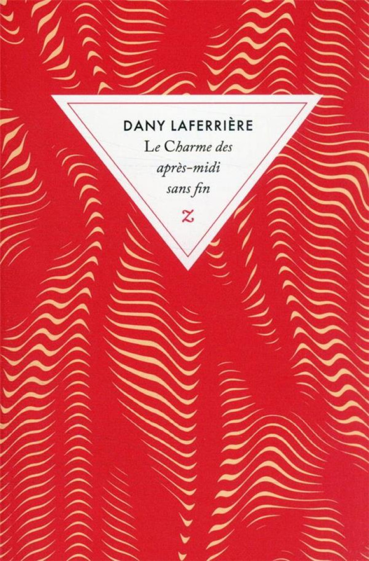 LE CHARME DES APRES MIDI SANS FIN - LAFERRIERE DANY - Zulma