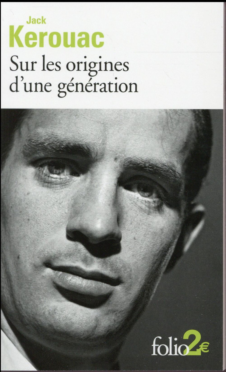 SUR LES ORIGINES D'UNE GENERATION/LE DERNIE R MOT - KEROUAC JACK - GALLIMARD