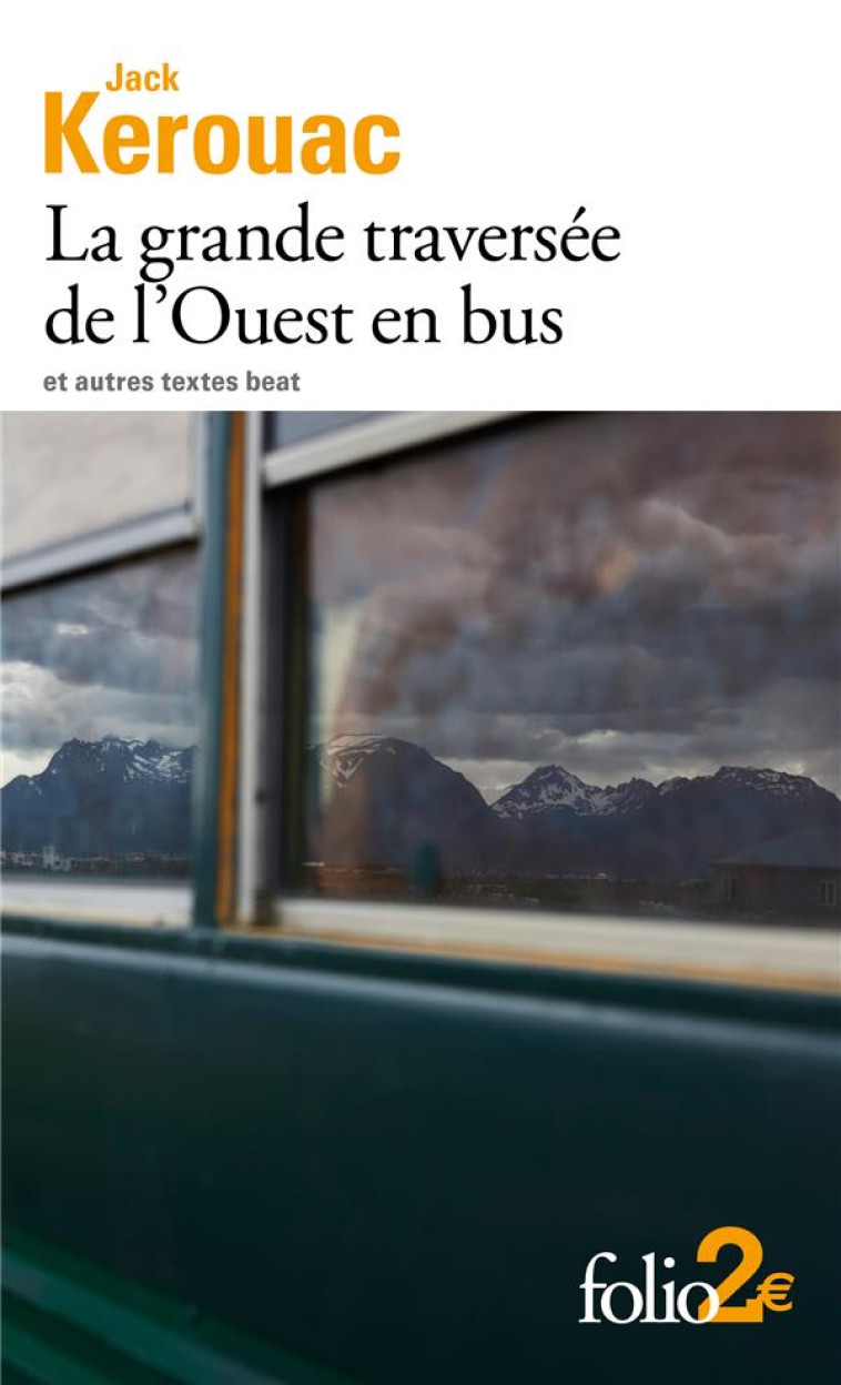 LA GRANDE TRAVERSEE DE L'OUEST EN BUS ET AUTRES TEXTES BEAT - KEROUAC JACK - GALLIMARD