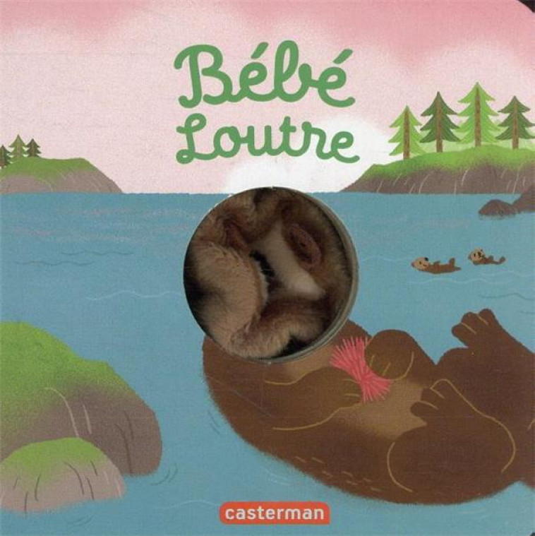 BEBETES T113 - BEBE LOUTRE (TP) - HUANG - CASTERMAN