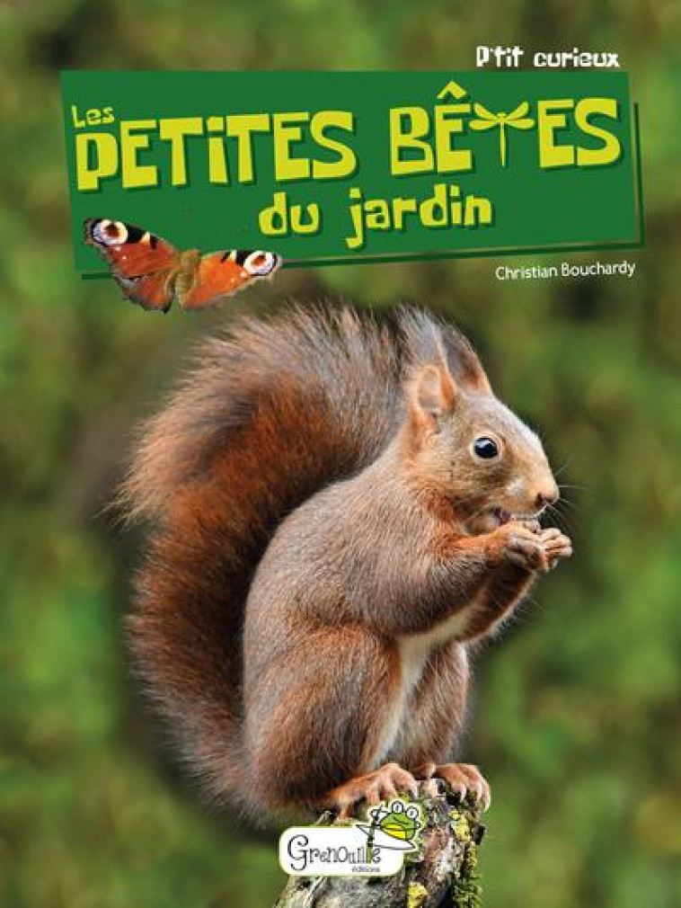 LES PETITES BETES DU JARDIN - C.BOUCHARDY - GRENOUILLE