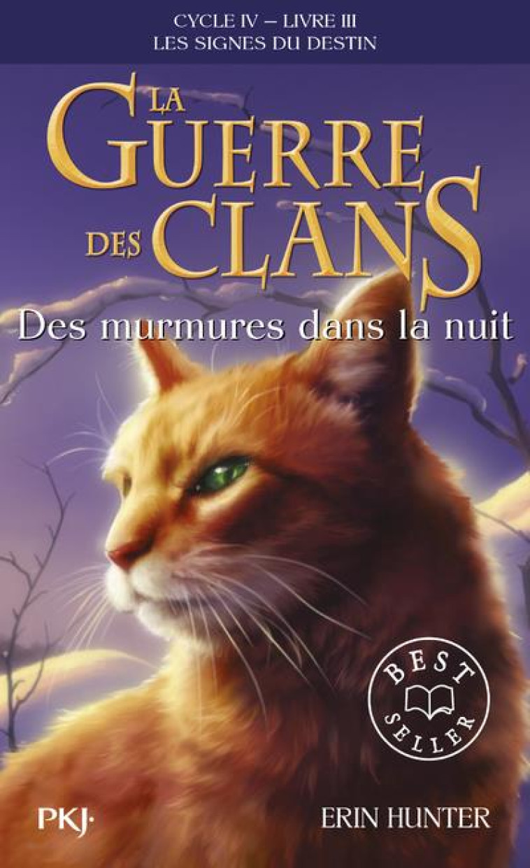 LA GUERRE DES CLANS CYCLE IV - TOME 03 DES MURMURES DANS LA NUIT - VOL21 - HUNTER ERIN - POCKET