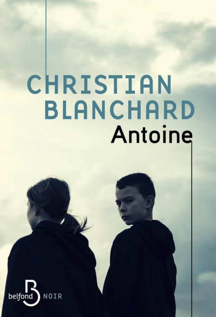 ANTOINE - BLANCHARD CHRISTIAN - BELFOND