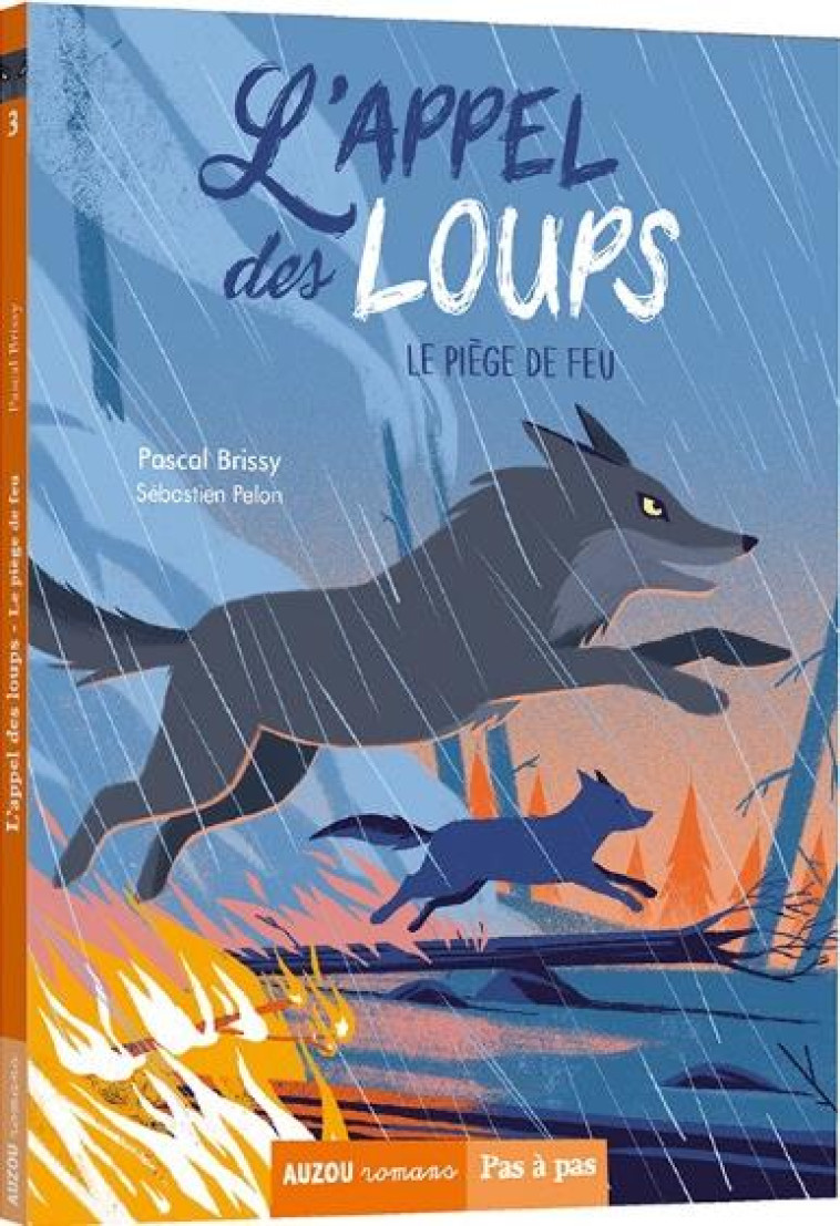 LE PIEGE DE FEU- L-APPEL DES LOUPS - BRISSY/PELON - PHILIPPE AUZOU