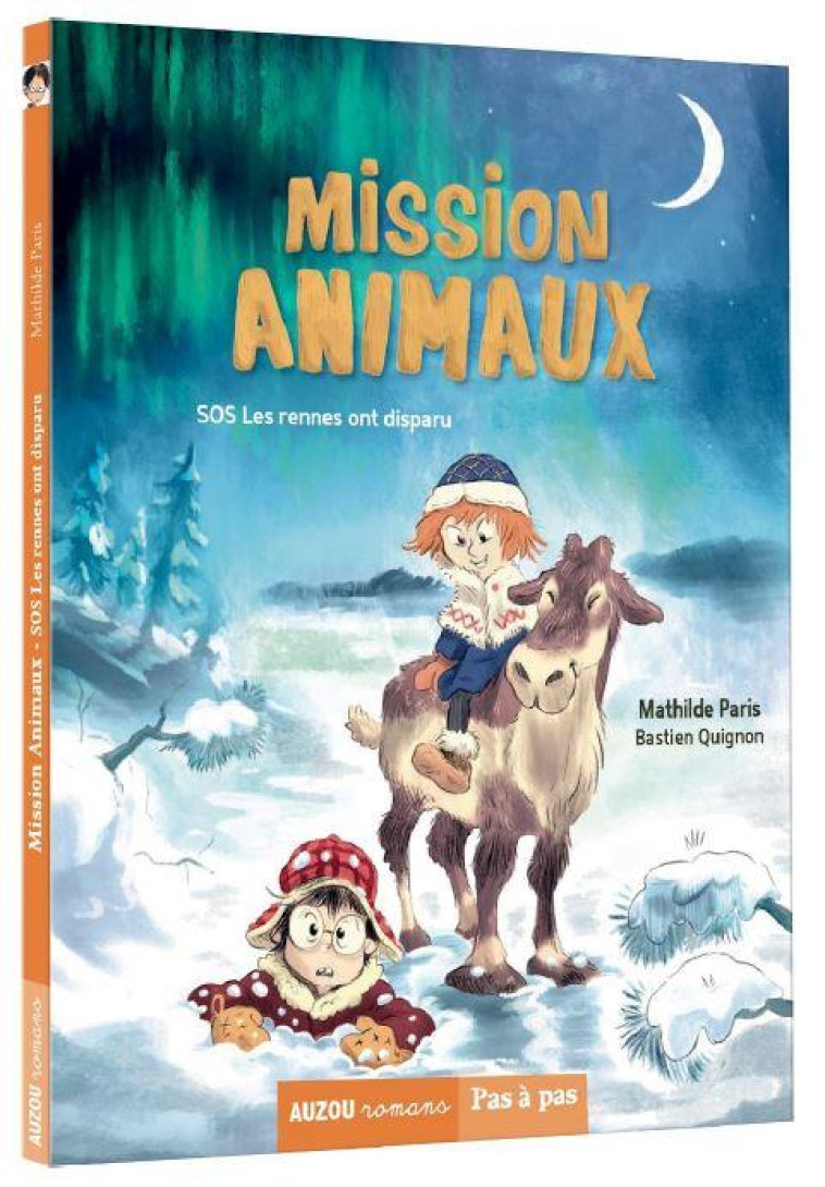 MISSION ANIMAUX/LES RENNES ONT DISPARU - PARIS/QUIGNON - PHILIPPE AUZOU