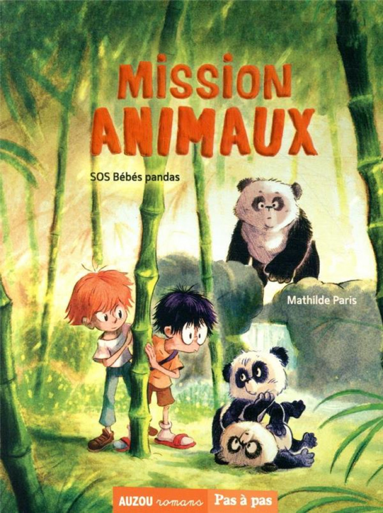MISSION ANIMAUX TOME 3 - SOS BEBES PANDAS - PARIS/QUIGNON - PHILIPPE AUZOU