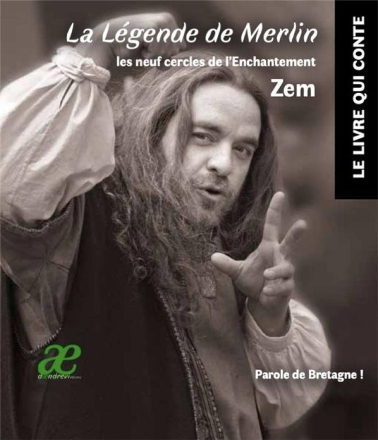 LA LEGENDE DE MERLIN - LES NEUFS CERCLES DE L'ENCHANTEMENT - ZEM - DAENDREVI