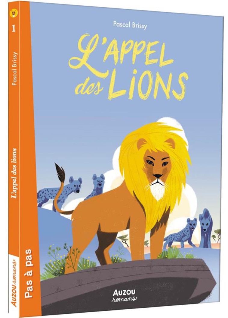 L-APPEL DES LIONS TOME 1 - BRISSY/PELON - PHILIPPE AUZOU