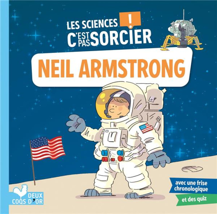 LES SCIENCES C'EST PAS SORCIER - NEIL AMSTRONG - DESFOUR/MOSCA - HACHETTE