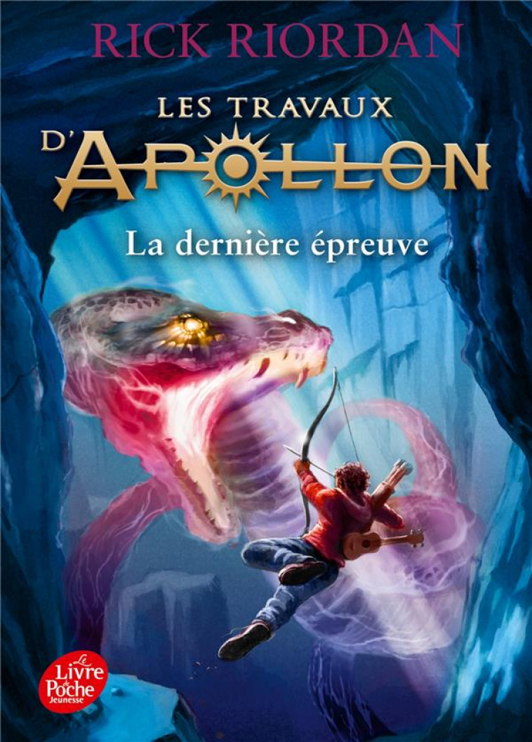 LES TRAVAUX D'APOLLON - TOME 5 - LA DERNIERE EPREUVE - RIORDAN RICK - HACHETTE