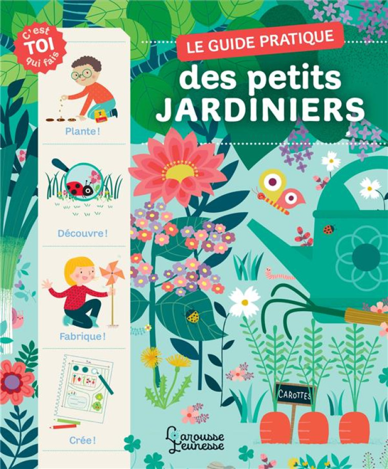 MON GUIDE PRATIQUE DU PETIT JARDINIER - LUCHESI/STARON - LAROUSSE