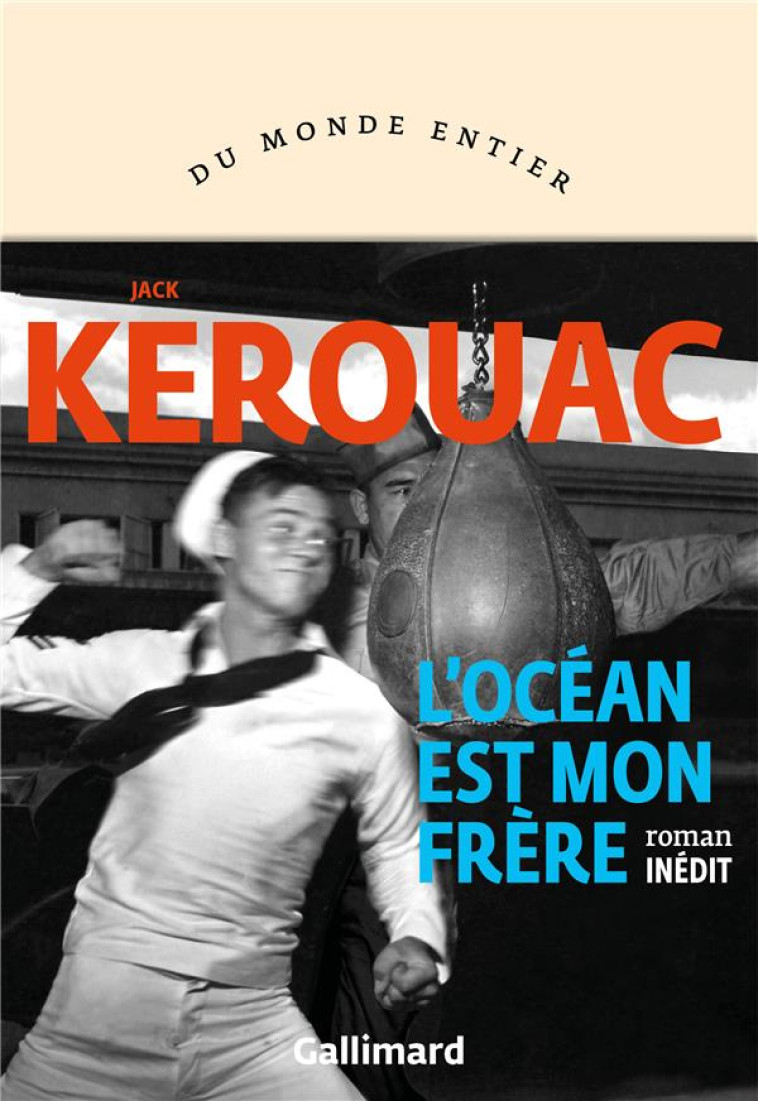 L'OCEAN EST MON FRERE - KEROUAC JACK - GALLIMARD