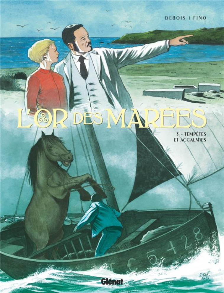 L-OR DES MAREES - TOME 03 - TEMPETES ET ACCALMIES - DEBOIS/FINO - GLENAT