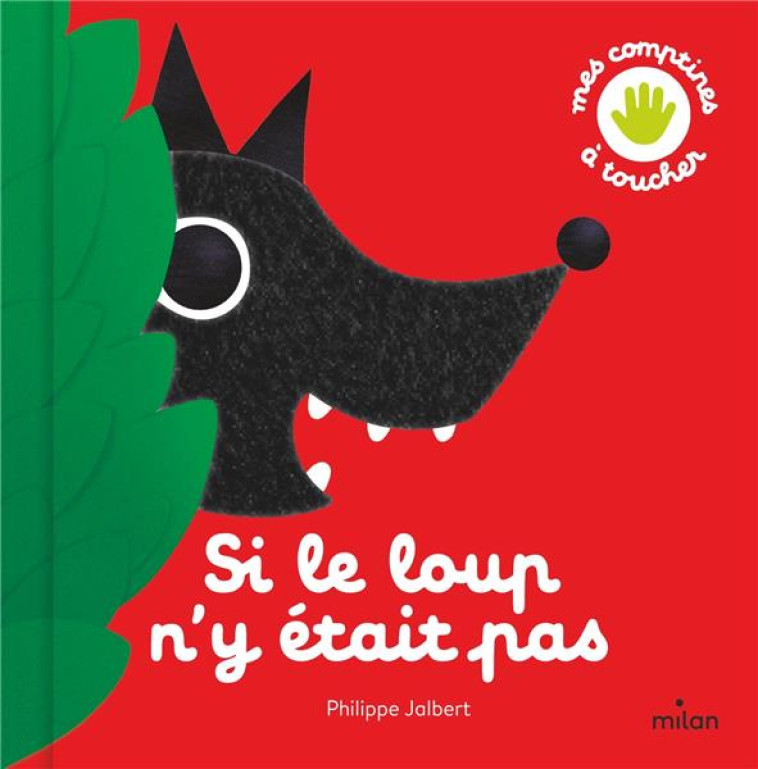 SI LE LOUP N-Y ETAIT PAS - JALBERT PHILIPPE - MILAN