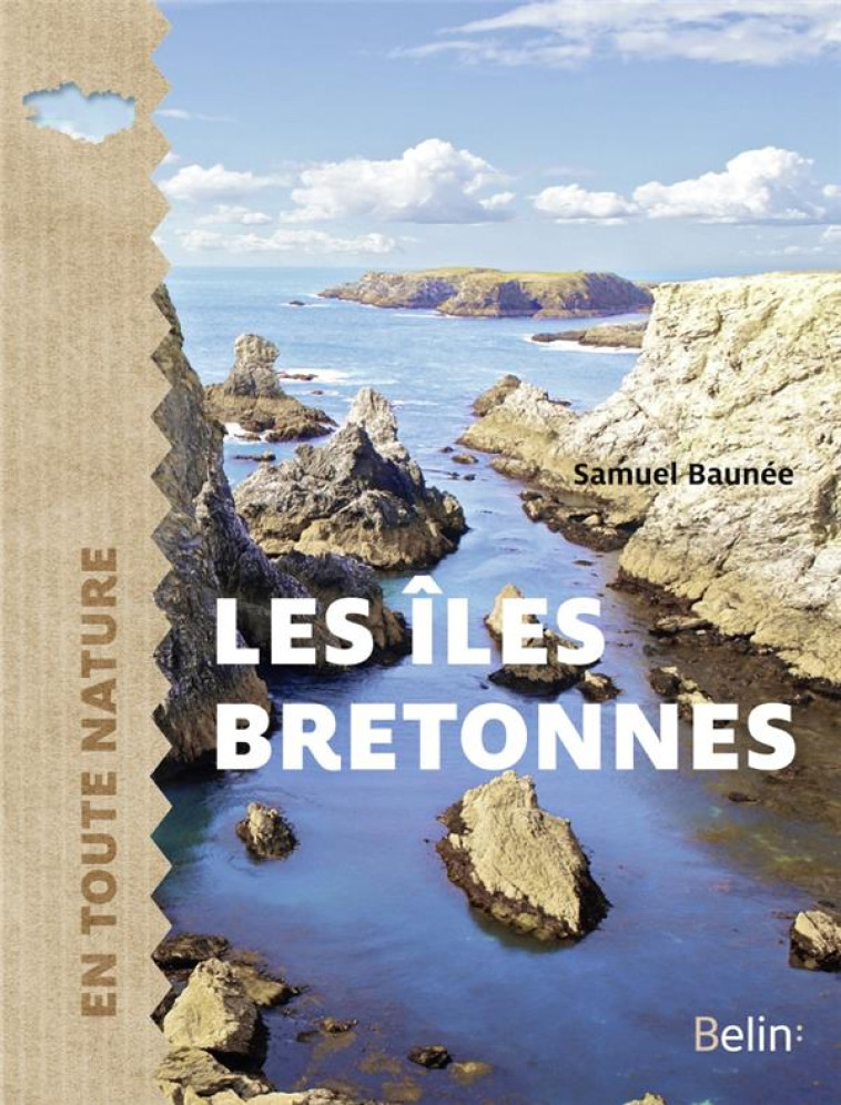 LES ILES BRETONNES - BAUNEE SAMUEL - DORLING KINDERS