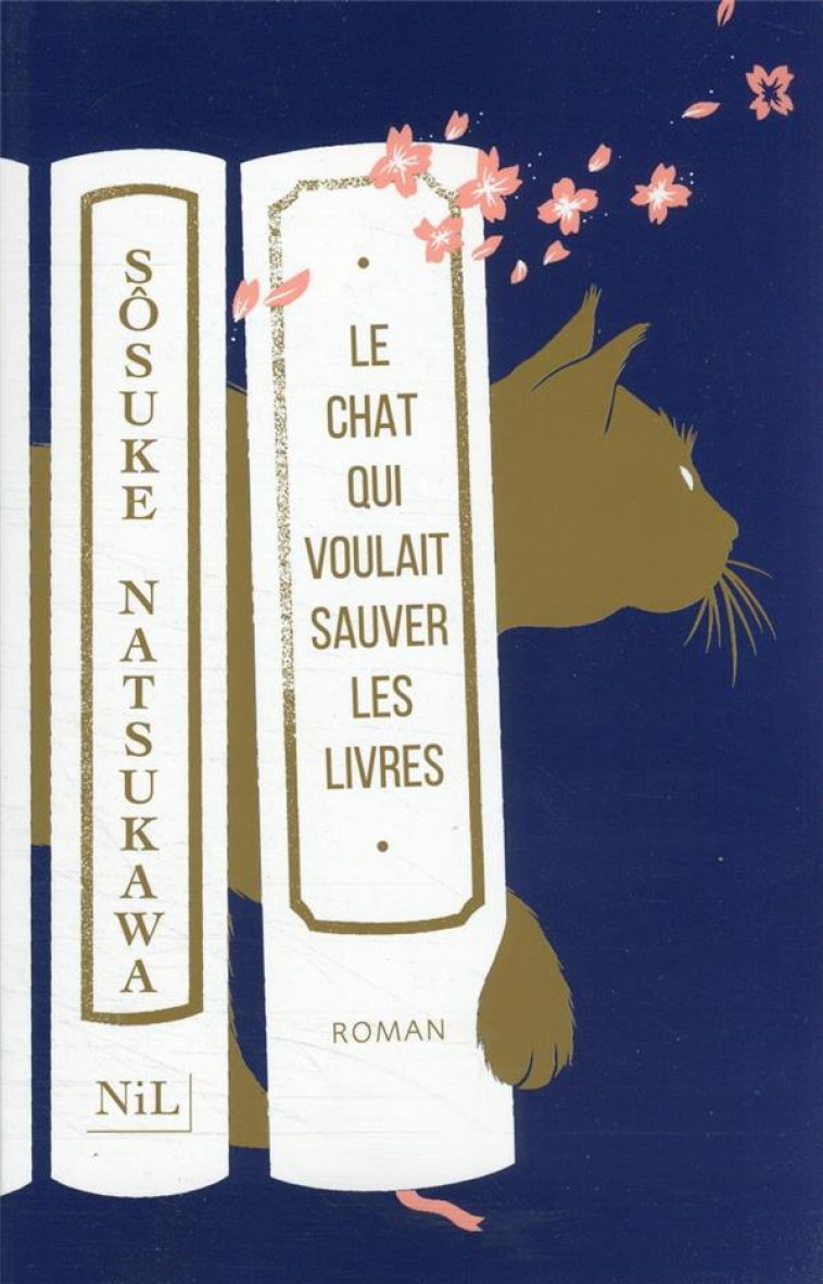 LE CHAT QUI VOULAIT SAUVER LES LIVRES - NATSUKAWA SOSUKE - NIL