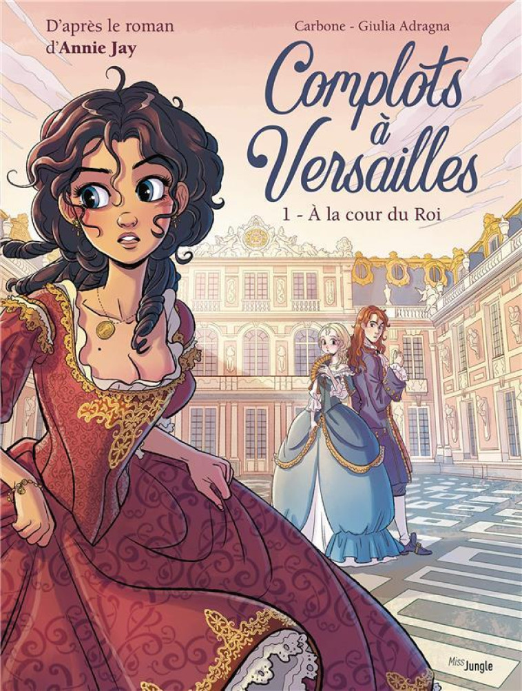 48H BD COMPLOTS A VERSAILLES TOME 1 A LA COUR DU ROI - CARBONE/ADRAGNA - CASTERMAN