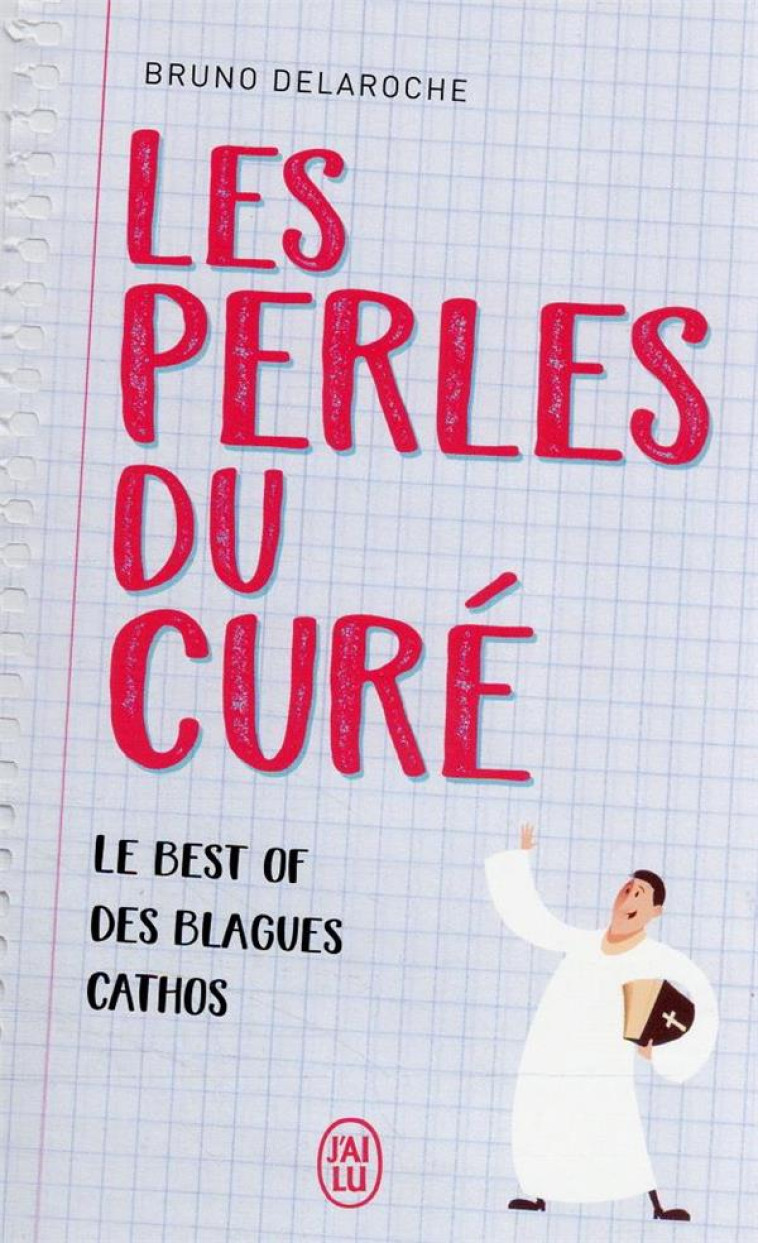 LES PERLES DE CURE - DELAROCHE BRUNO - J'AI LU