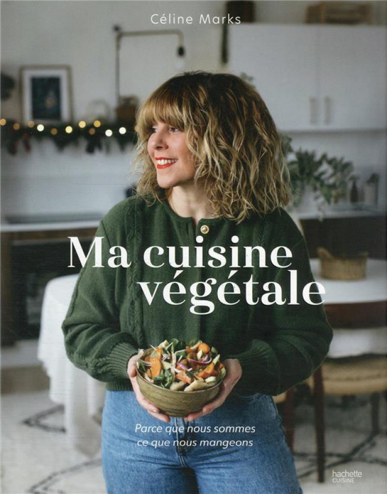 LES RECETTES HEALTHY D'UNE GOURMANDE ASSUMEE - TOUS LES CONSEILS POUR REUSSIR SON REEQUILIBRAGE ALIM - MARKS CELINE - HACHETTE