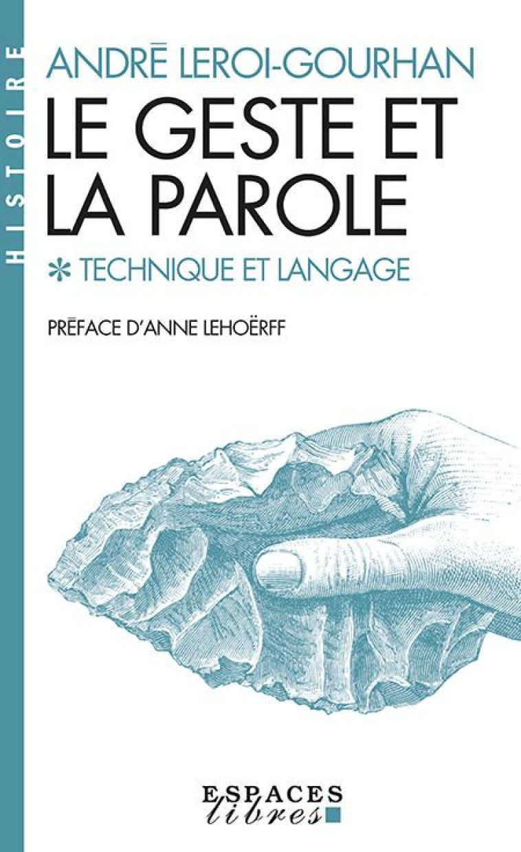 LE GESTE ET LA PAROLE - TOME 1 - TECHNIQUE ET LANGAGE - LEROI-GOURHAN - ALBIN MICHEL