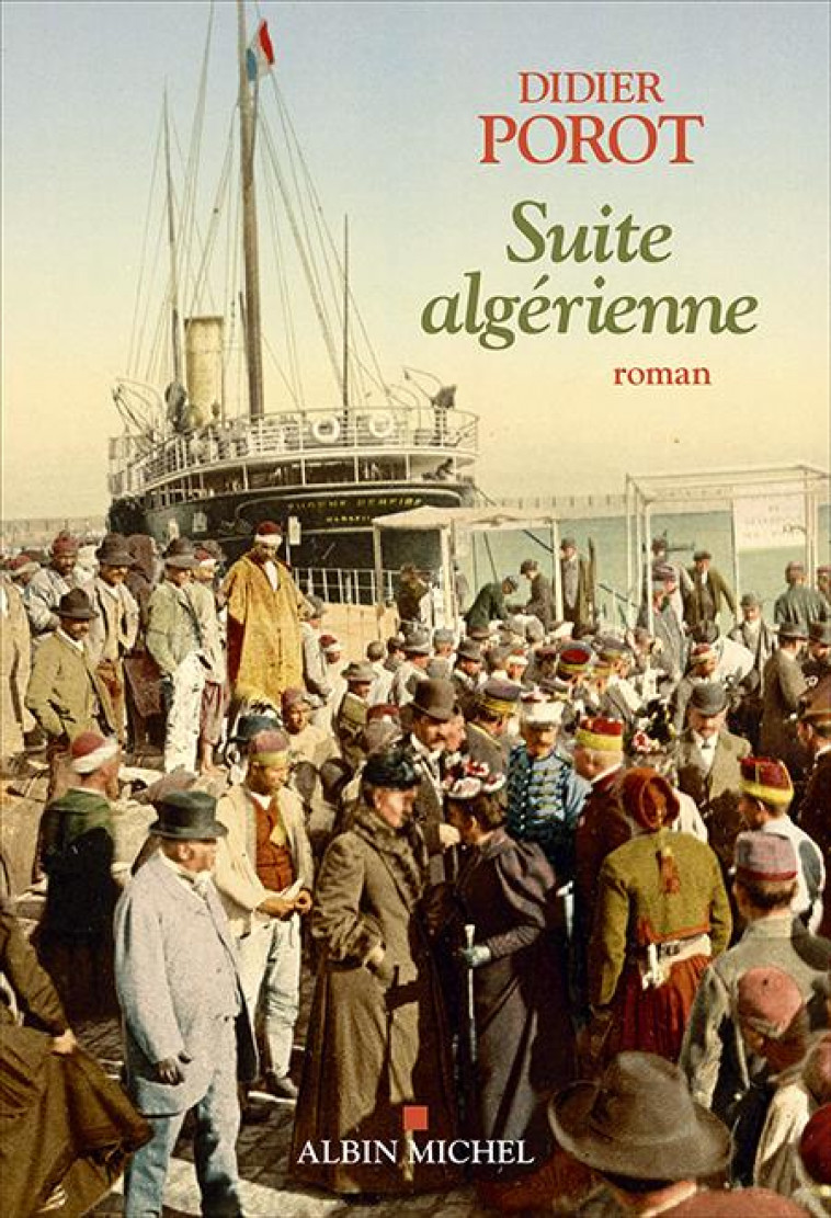 SUITE ALGERIENNE - POROT DIDIER - ALBIN MICHEL