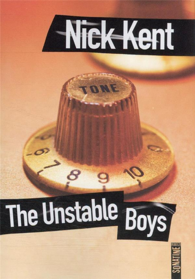 THE UNSTABLE BOYS - KENT NICK - SONATINE