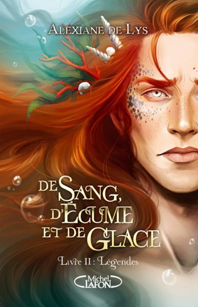 DE SANG, D'ECUME ET DE GLACE - TOME 2 - VOL02 - LYS ALEXIANE DE - MICHEL LAFON