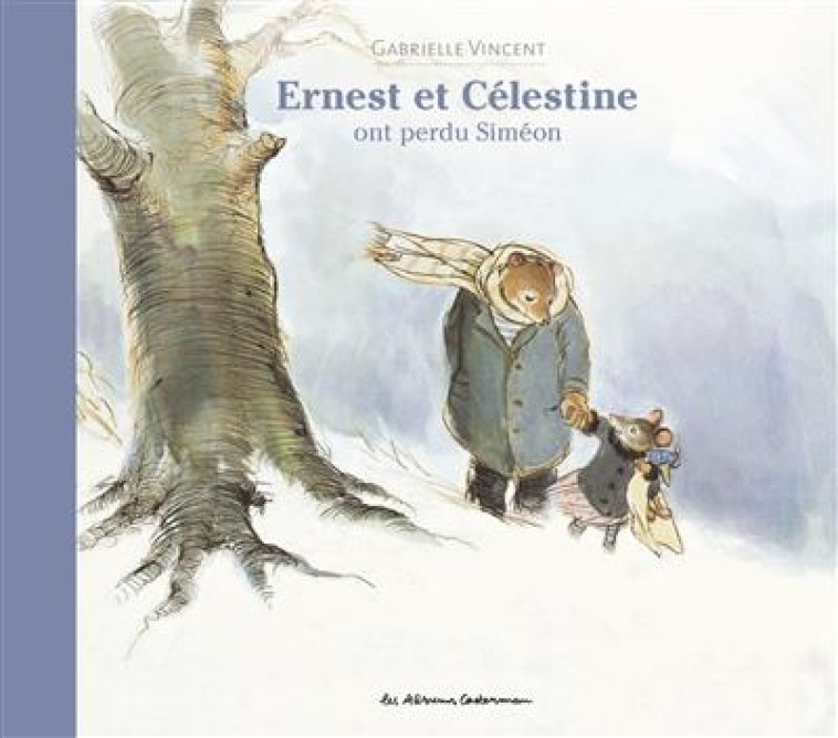 REEDITION - ERNEST ET CELESTINE ONT PERDU SIMEON - VINCENT - CASTERMAN