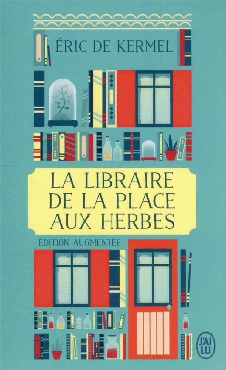 LA LIBRAIRE DE LA PLACE AUX HERBES - EDITION AUGMENTEE - KERMEL/PENCHINAT - J'AI LU